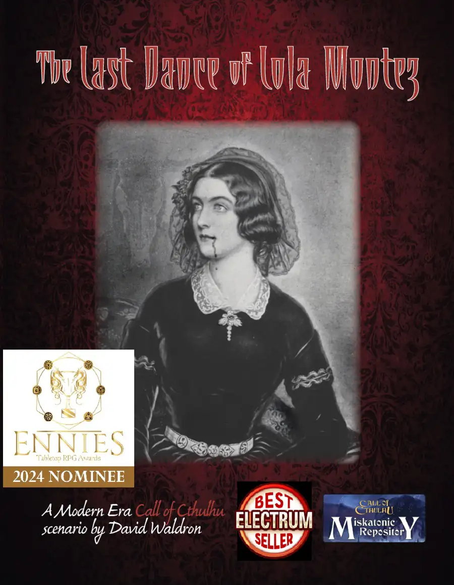 The Last Dance of Lola Montez: A Call of Cthulhu Modern Adventure -  Chaosium | Miskatonic Repository | DriveThruRPG